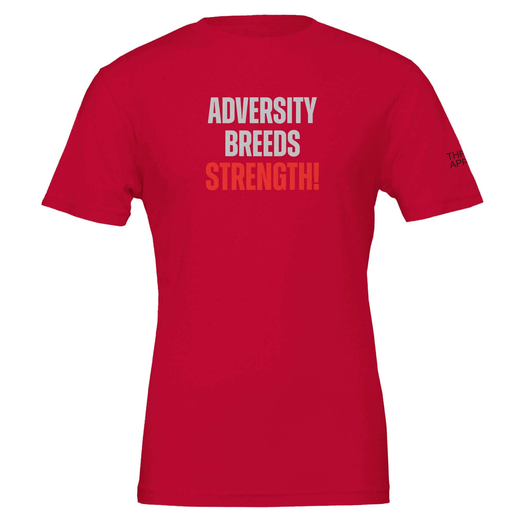 Red "Adversity Breeds Strength" men's premium tee with soft feel and tailored fit, made from 100% Airlume combed and ring-spun cotton.