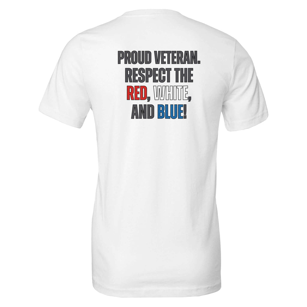 Proud Veteran t-shirt with "Respect the Red, White, and Blue" slogan, made from 100% cotton, unisex fit for comfort and body contour.