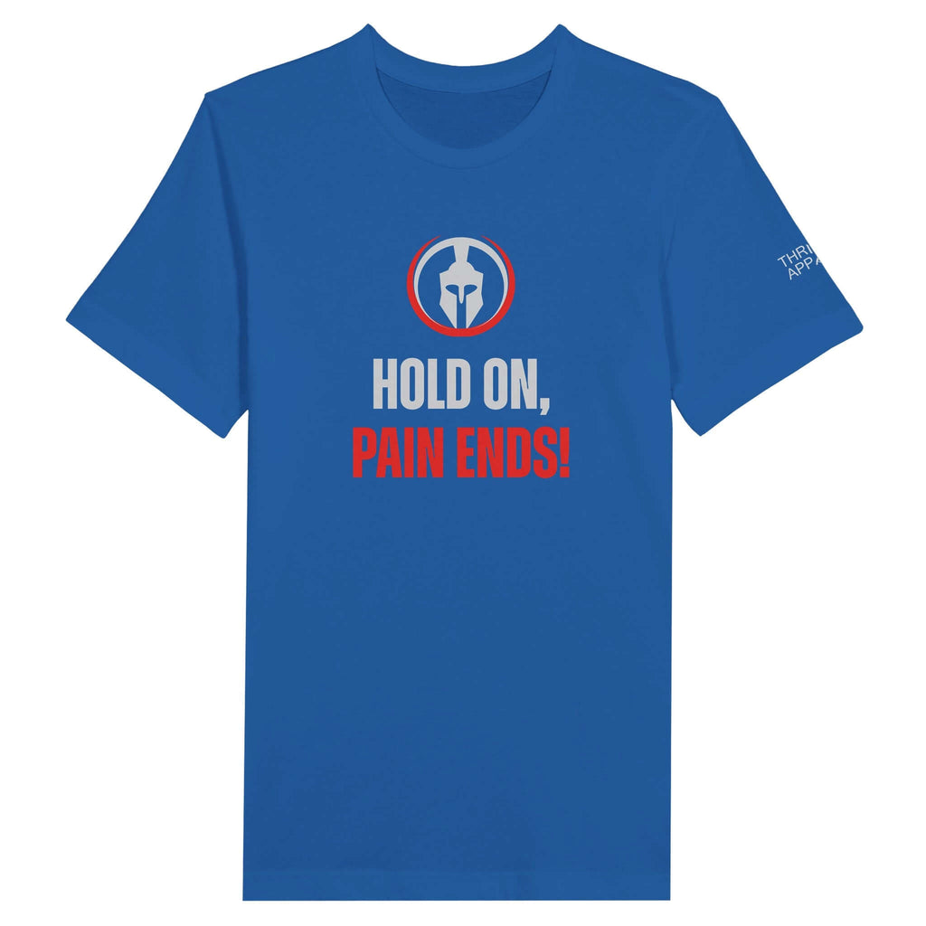 "Hold On, Pain Ends" premium unisex blue t-shirt with inspiring message, made from soft, breathable fabric for comfort and motivation