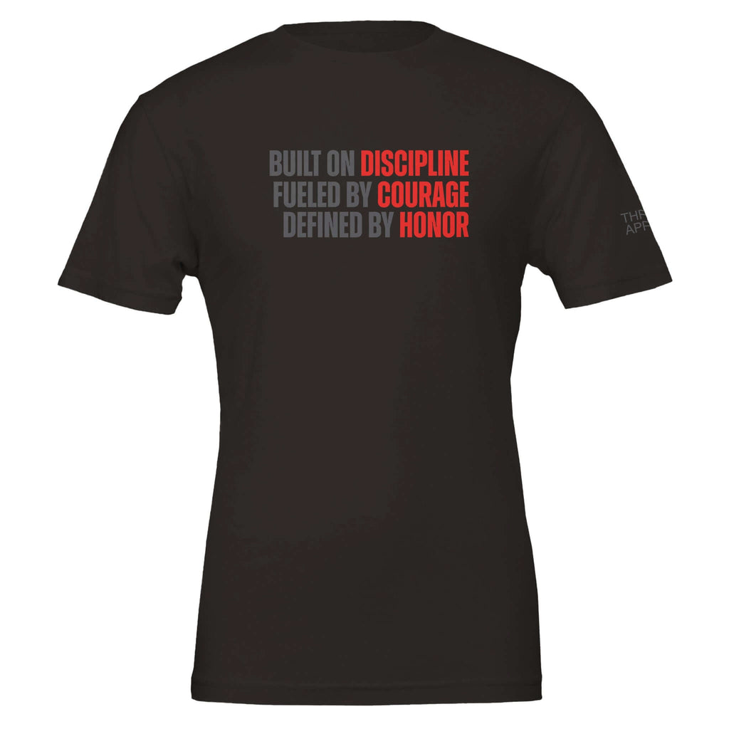 Black premium tee with the words "Built on Discipline, Fueled by Courage, Defined by Honor" in red and gray text on the back.