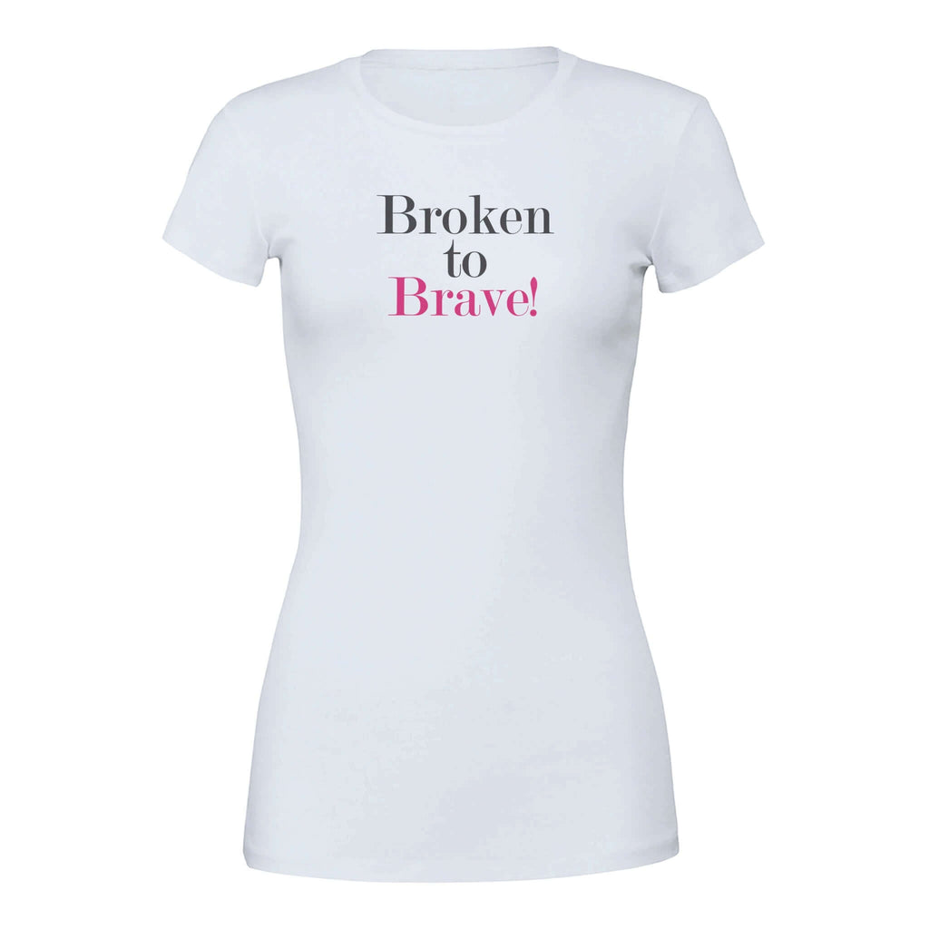 Premium Women's Tee - Broken to Brave. Empowering shirt symbolizing transformation from adversity to strength. Bella + Canvas 6004.