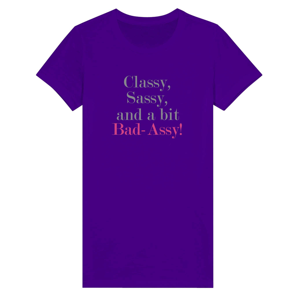 Premium women's tee with "Classy, Sassy, and a bit Bad-Assy" slogan in bold text, perfect for modern women flaunting their style