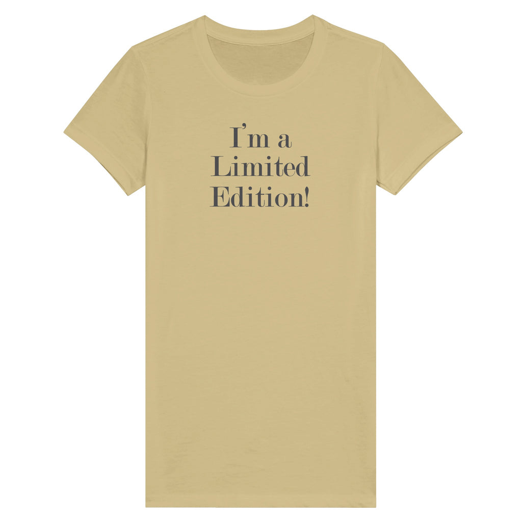 "I'm a Limited Edition" Premium Women's Tee in beige color with stylish fitted sleeves and rolled-forward shoulders.