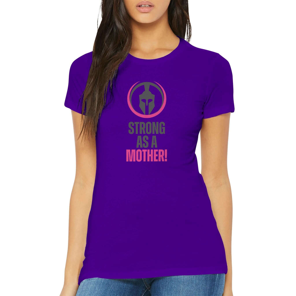 Woman wearing 'Strong as a Mother' Premium Women's T-shirt from Female Warrior Collection