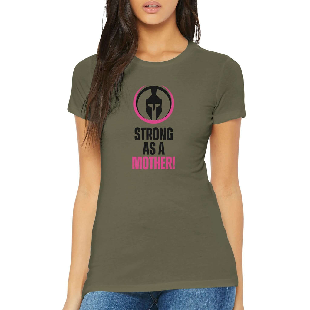 Woman wearing green 'Strong as a Mother' premium women's t-shirt from the Female Warrior Collection